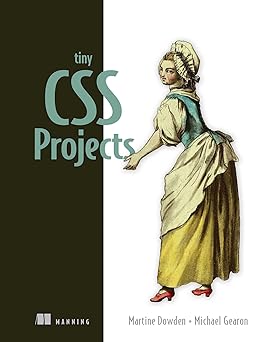 Tiny CSS Projects
by Martine Dowden