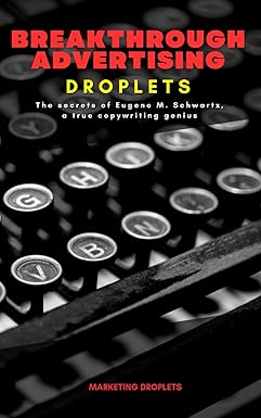 Breakthrough Advertising Droplets
by Marketing Droplets 