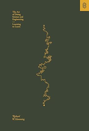 The Art of Doing Science and Engineering
by Richard W. Hamming