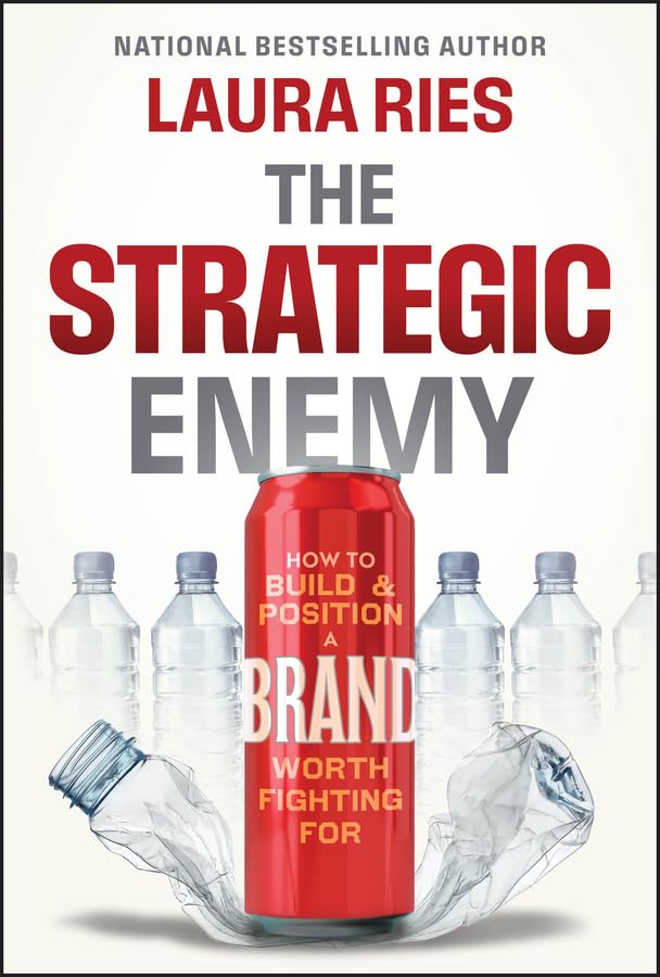 The Strategic Enemy
by Laura Ries 