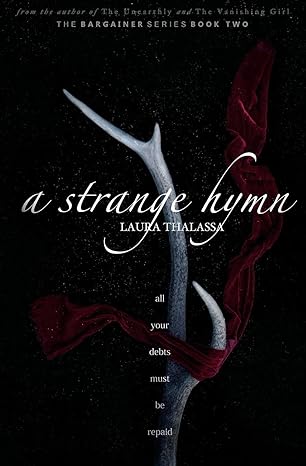 A Strange Hymn
by Laura Thalassa 