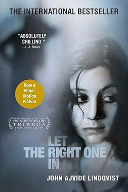 Let the Right One In 
by John Ajvide Lindqvist 