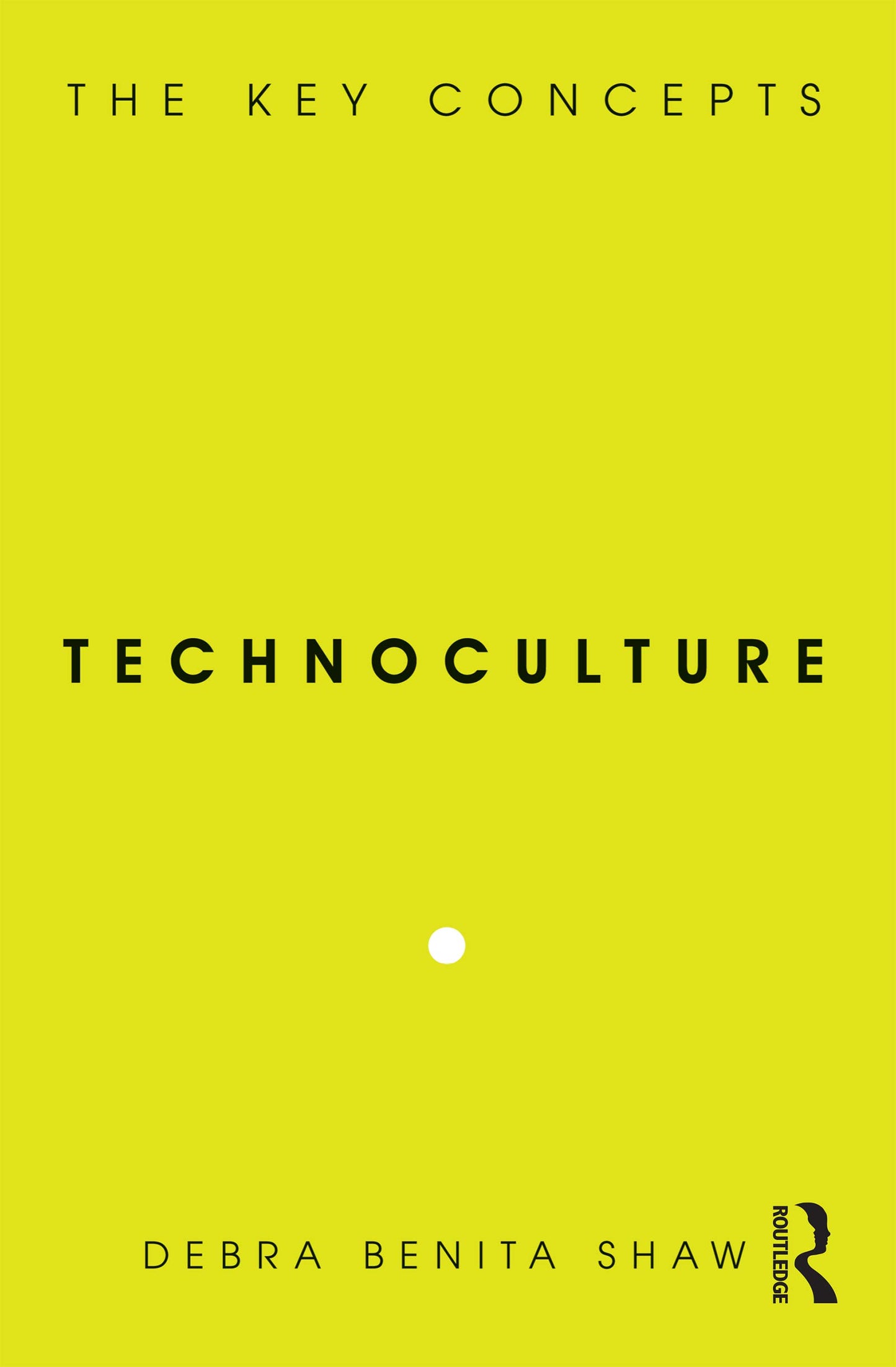 Technoculture
by Debra Benita Shaw 