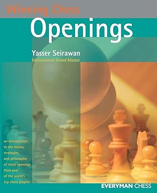 Winning Chess Openings
by Yasser Seirawan