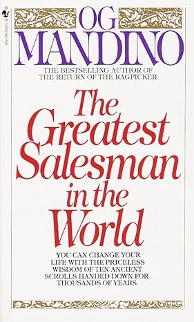 The Greatest Salesman in the World
by Og Mandino
