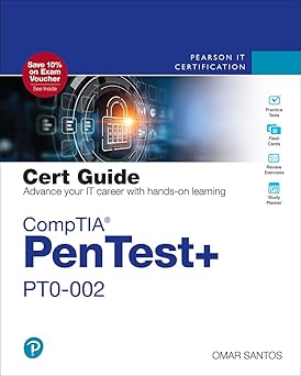 CompTIA PenTest+ PT0-002 Cert Guide 
by Omar Santos 