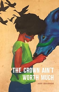 The Crown Ain't Worth Much
by Hanif Abdurraqib 