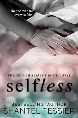Selfless 
by Shantel Tessier