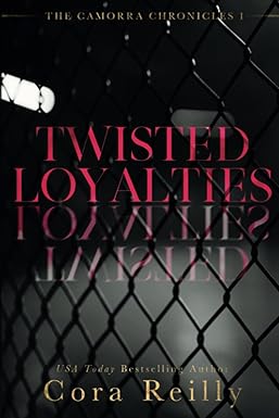 Twisted Loyalties
by Cora Reilly