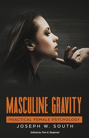 Masculine Gravity
by Joseph South