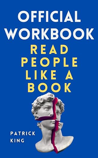 OFFICIAL WORKBOOK for Read People Like a Book
by Patrick King