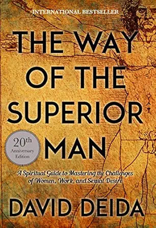 The Way of the Superior Man
by David Deida