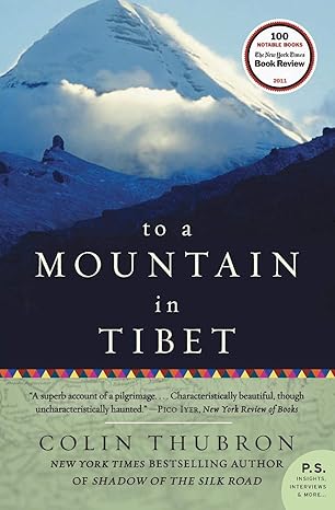 To a Mountain in Tibet
by Colin Thubron 