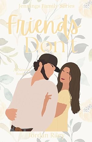 Friends Don’t
by Jordan Riley Brunner