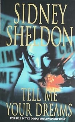 Tell Me Your Dreams 
by SIDNEY SHELDON 