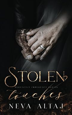 Stolen Touches
by Neva Altaj