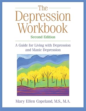 The Depression Workbook
by Mary Ellen Copeland