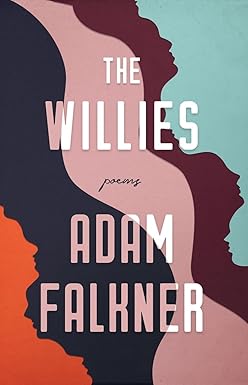The Willies
by Adam Falkner 