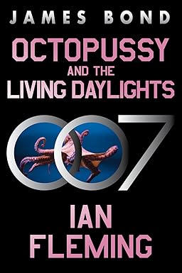 Octopussy and The Living Daylights
by Ian Fleming 