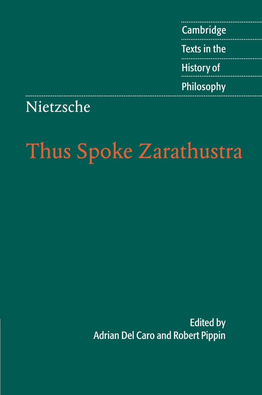 
Nietzsche: Thus Spoke Zarathustra (Cambridge Texts in the History of Philosophy)
by Friedrich Nietzsche