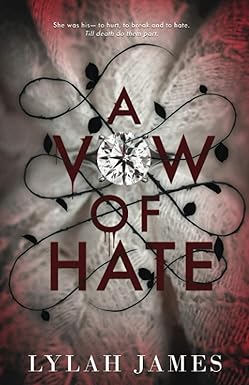 A Vow Of Hate
by Lylah James 