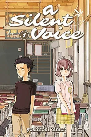 A Silent Voice Vol. 1 
by Yoshitoki Oima