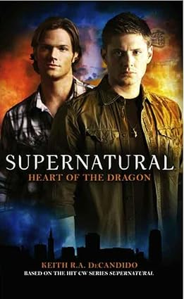 Supernatural Heart of the Dragon 
by Keith R.A. DeCandido 