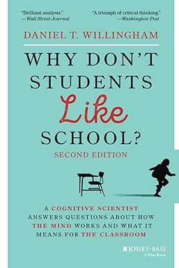 Why Don't Students Like School
by Daniel T. Willingham 