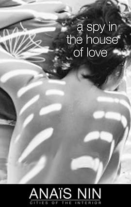 A Spy in the House of Love
by Anaïs Nin