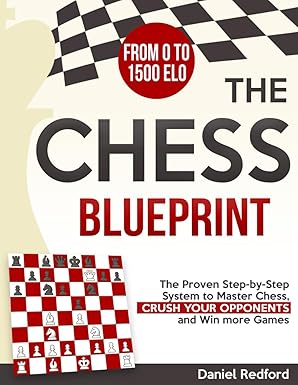 The Chess Blueprint
by Daniel Redford 