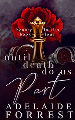 Until Death Do Us Part
by Adelaide Forrest 