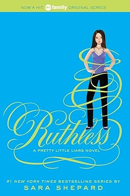 Ruthless
by Sara Shepard