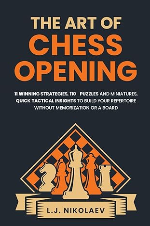 The Art of Chess Opening
by L. J. Nikolaev