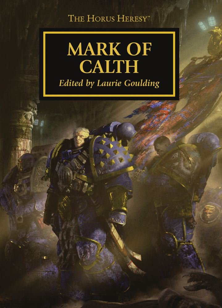 Mark of Calth (25) (Horus Heresy) by Laurie Goulding (Editor)