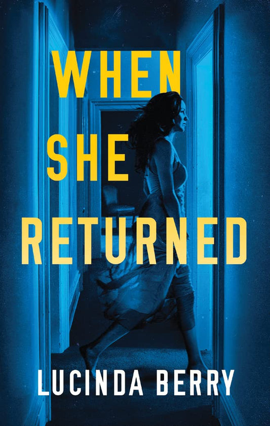 When She Returned 
by Lucinda Berry