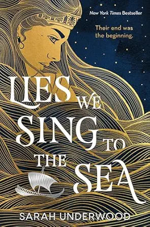 Lies We Sing to the Sea 
by Sarah Underwood 