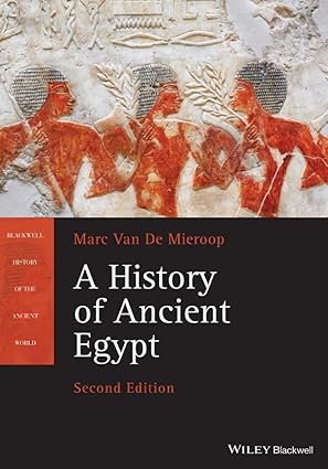 A History of Ancient Egypt
by Marc Van De Mieroop 