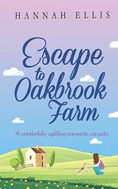 Escape to Oakbrook Farm
by Hannah Ellis 