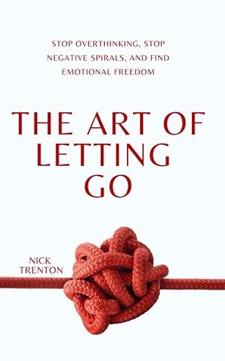The Art of Letting Go
by Nick Trenton 