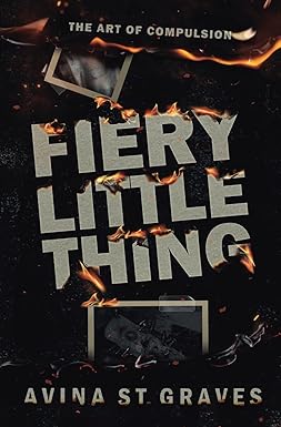 Fiery Little Thing
by Avina St. Graves