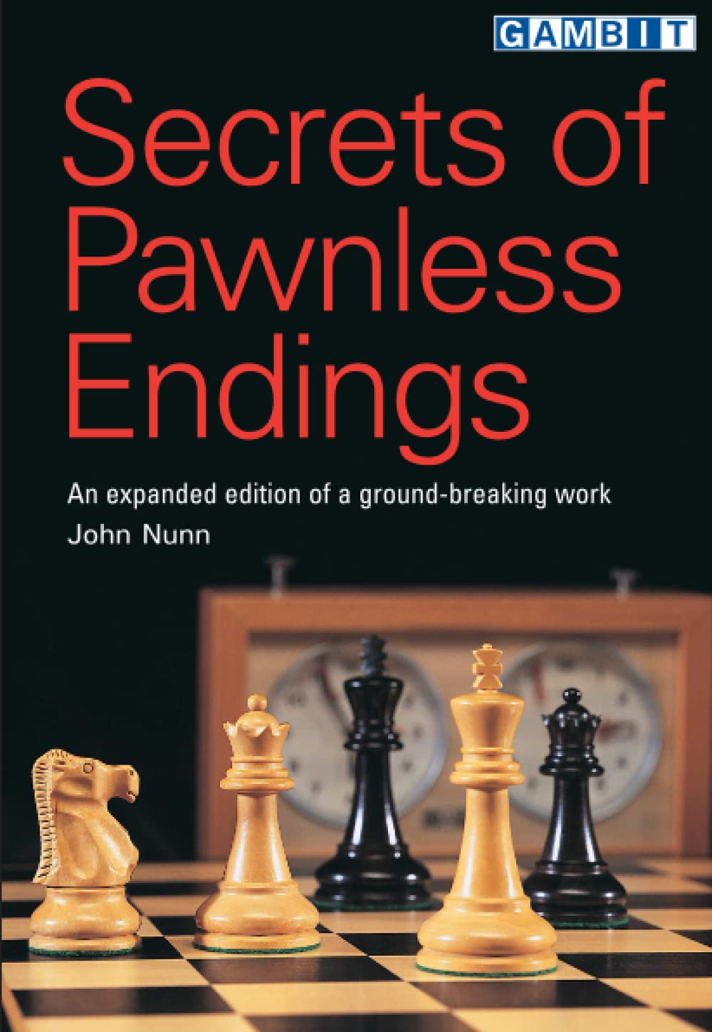 Secrets of Pawnless Endings 
by John Nunn