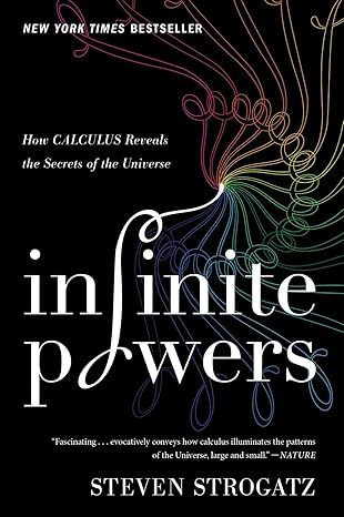 Infinite Powers
by Steven Strogatz