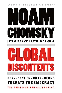 Global Discontents
by Noam Chomsky 