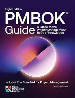 A Guide to the Project Management Body of Knowledge 
by Project Management Institute PMI 