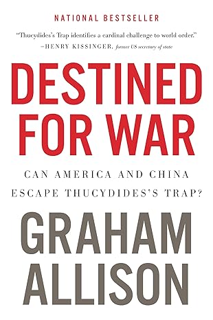 Destined For War
by Graham Allison 