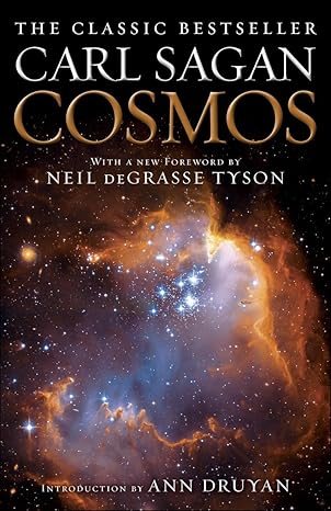 Cosmos 
by Carl Sagan