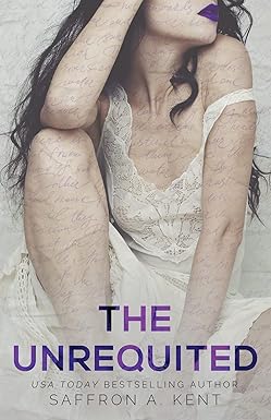 The Unrequited 
by Saffron A Kent