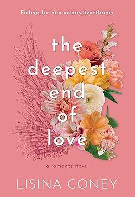 The Deepest End of Love
by Lisina Coney