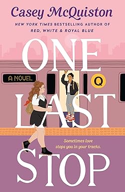 One Last Stop
by Casey McQuiston