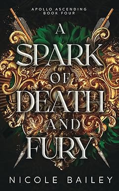 A Spark of Death and Fury
by Nicole Bailey